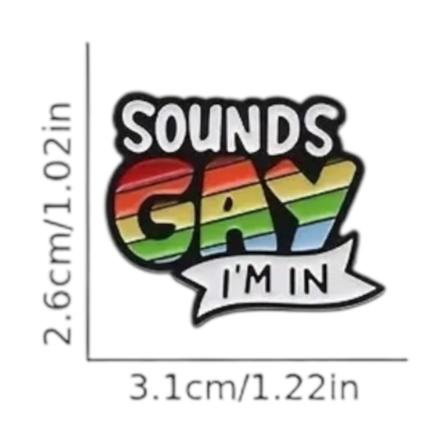 Kinky Pleasure - KPB011 - Badge / Pin - Sound Gay Im In - Model 01 - 2,6x3,1cm