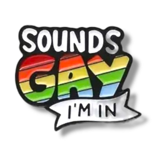 Kinky Pleasure - KPB011 - Badge / Pin - Sound Gay Im In - Model 01 - 2,6x3,1cm