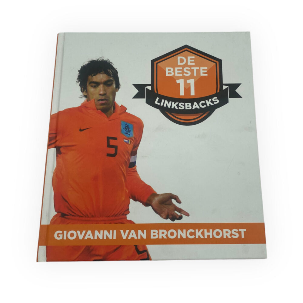 The Best 11 Left Backs (Linksbacks) - Giovanni van Bronckhorst - Unique Football Book with Hardcover and 63 Pages (Dutch Edition)