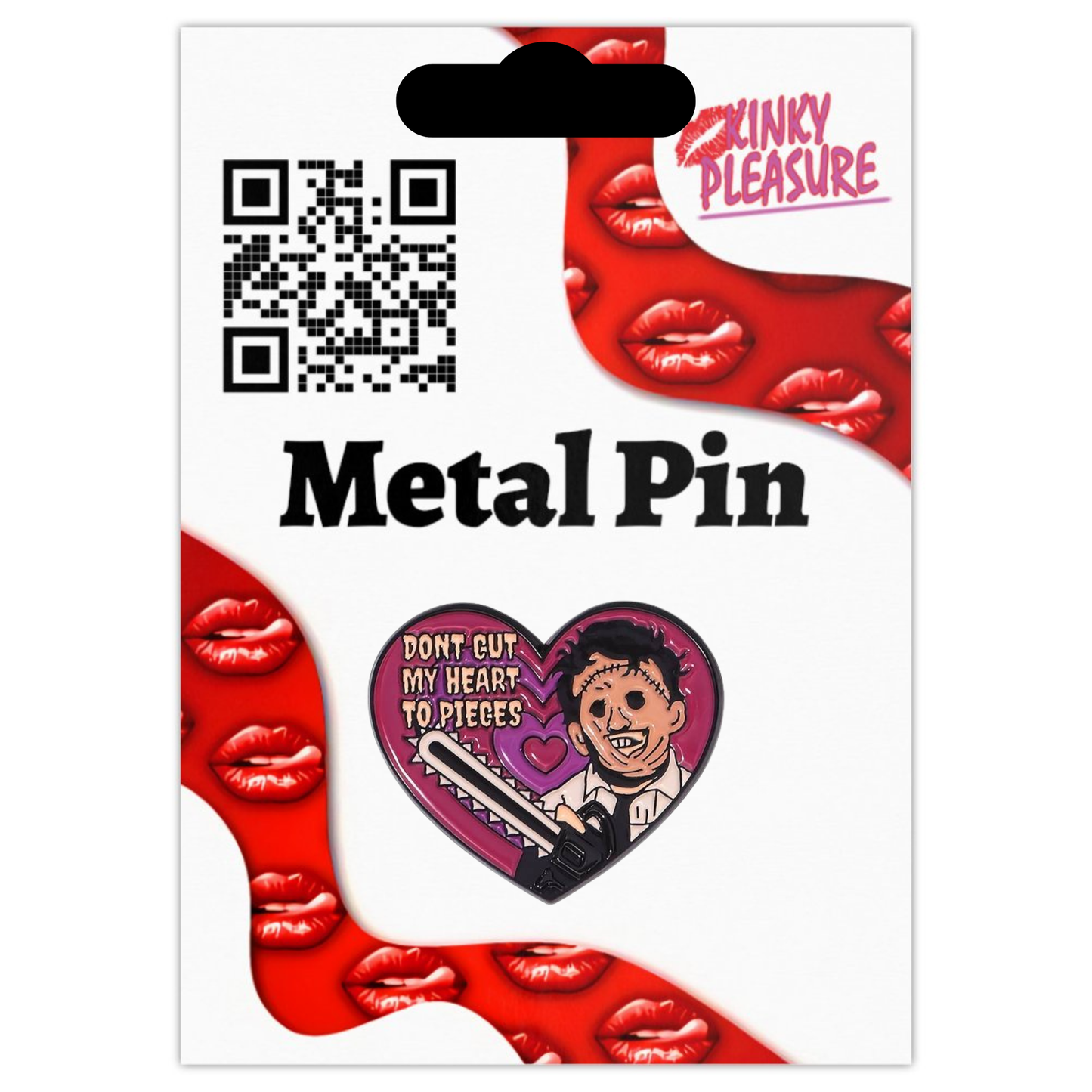 Kinky Pleasure – KPB091 – Metal Pin - Don't Cut My Heart - Chainsaw Love in Horror Pink