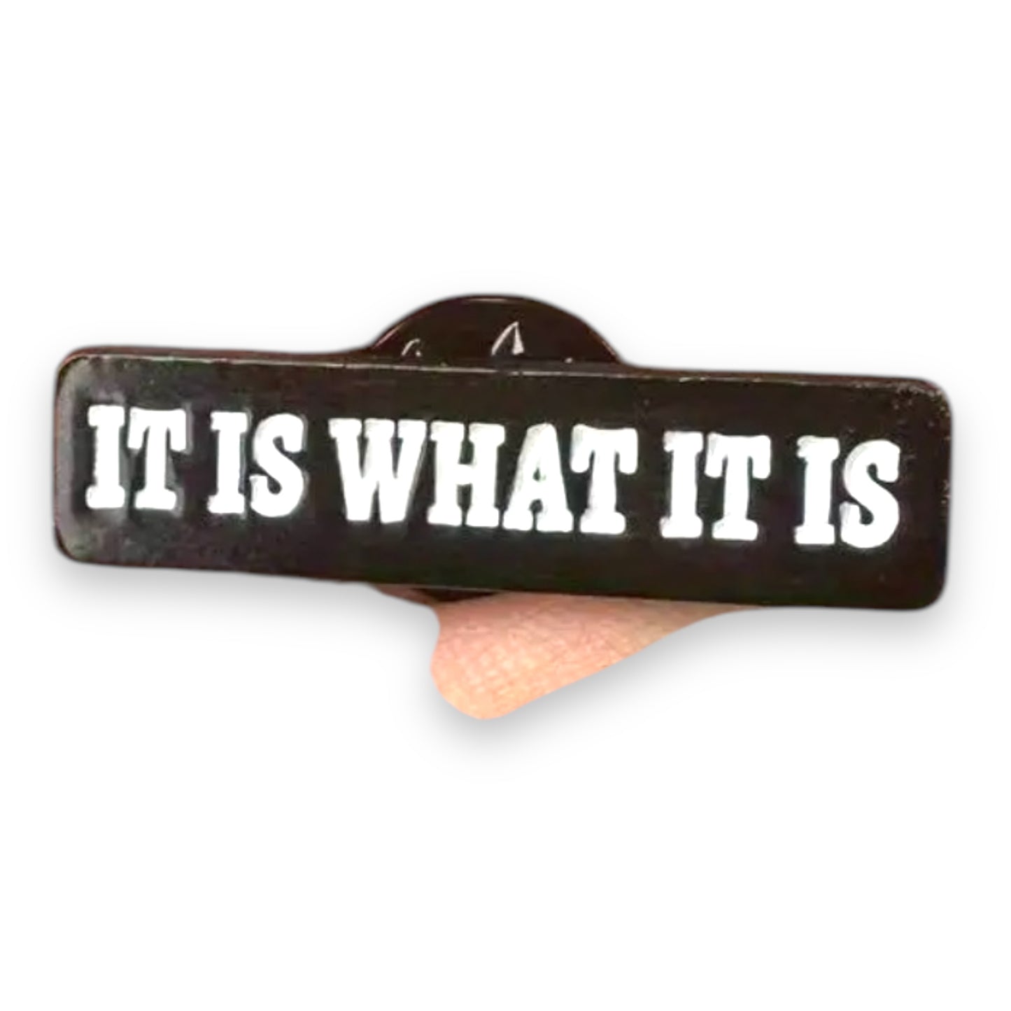 Kinky Pleasure - T143 - "It Is What It Is" Pin Badge