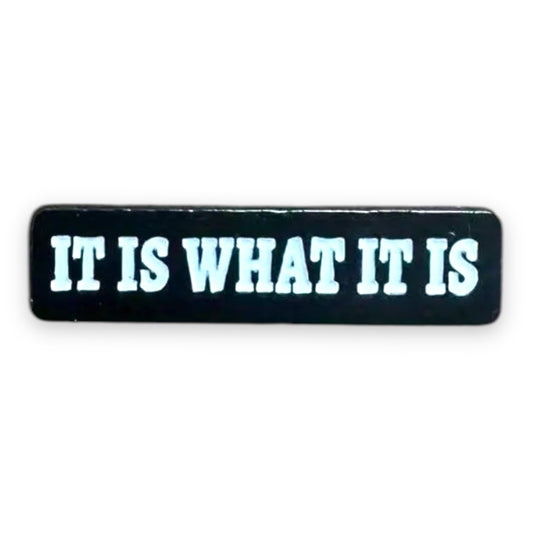 Kinky Pleasure - T143 - "It Is What It Is" Pin Badge