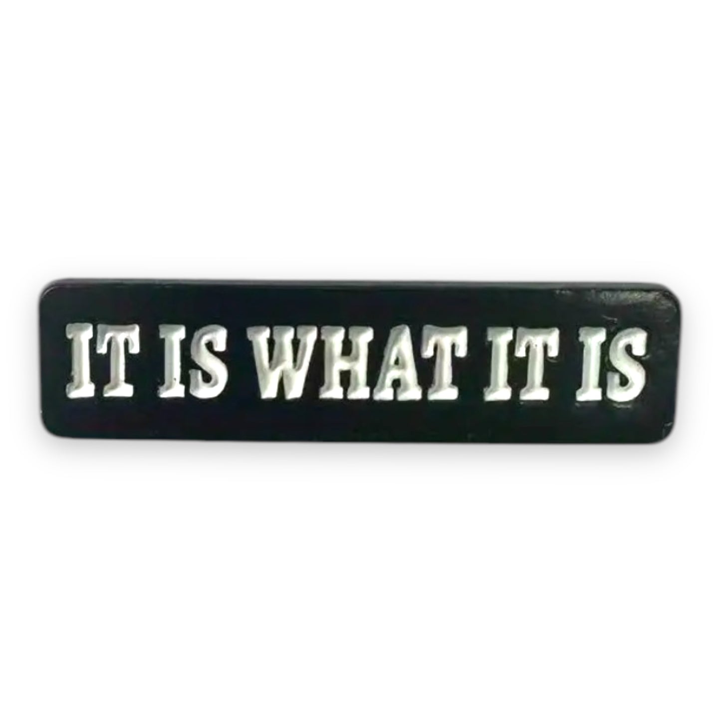 Kinky Pleasure - T143 - "It Is What It Is" Pin Badge