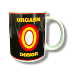 Kinky Pleasure - Mugs008 -  Orgasm Donor Mug - 320ml