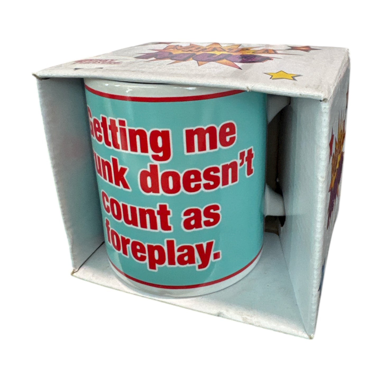 Kinky Pleasure - Mugs002 - Getting Me Drunk Doesn’t Count As Foreplay – Novelty Mug