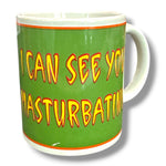 Kinky Pleasure - Mugs003 - I Can See You Masturbating – Novelty Mug