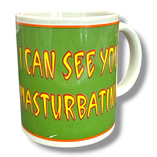 Kinky Pleasure - Mugs003 - I Can See You Masturbating – Novelty Mug