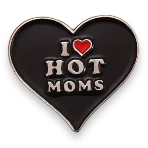 Kinky Pleasure - KPB050 - Badge / Pin - I Love Hot Moms