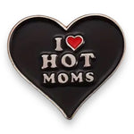 Kinky Pleasure - KPB050 - Badge / Pin - I Love Hot Moms
