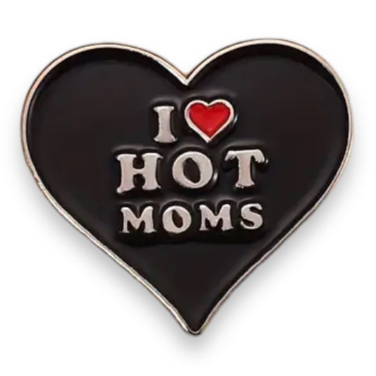 Kinky Pleasure - KPB050 - Badge / Pin - I Love Hot Moms