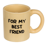 Kinky Pleasure - OB105 - Mug For My Best Friend -  9,5 x 8 cm