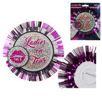 Kinky Pleasure - OB005 - Bachalorette Button / Broche XXL ''Ladies On Tour''